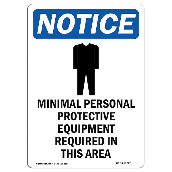 OSHA Sign, Minimal Personal Protective With Symbol, 18in X 12in Aluminum, 12" W, 18" H, Portrait